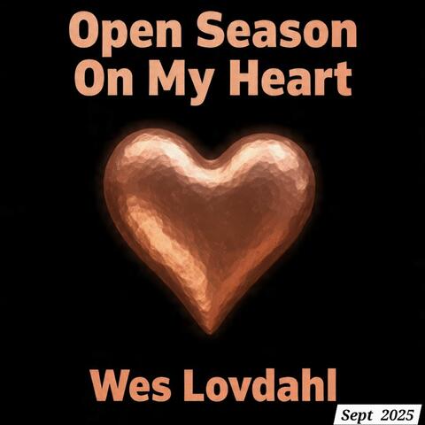 Open Season On My Heart