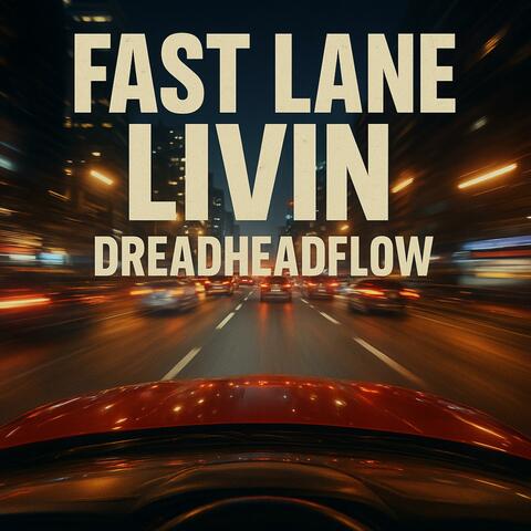 Fast Lane Livin