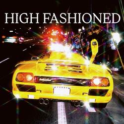 High Fashioned