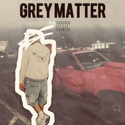 Grey Matter