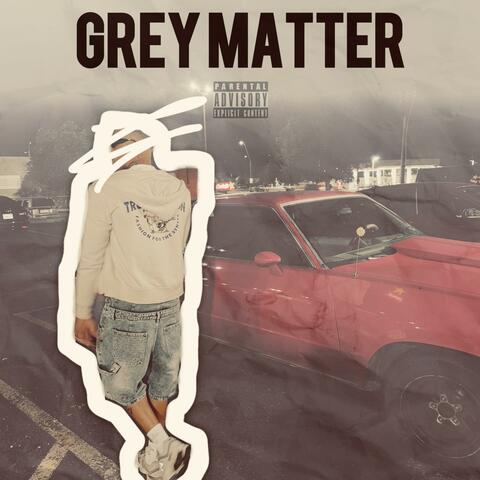 Grey Matter