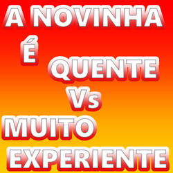 A novinha é quente vs muito experiente