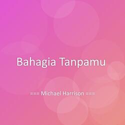 Bahagia Tanpamu