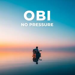 NO PRESSURE