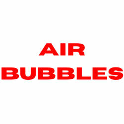 AIR BUBBLES