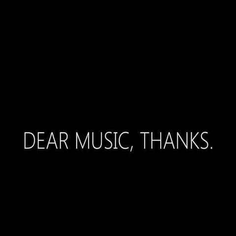 Dear Music, Thanks.