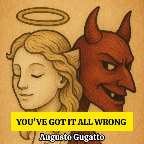 YOU'VE GOT IT ALL WRONG