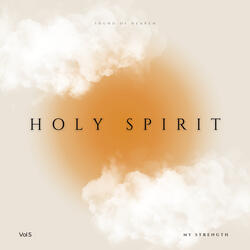 Holy Spirit - My Strength.