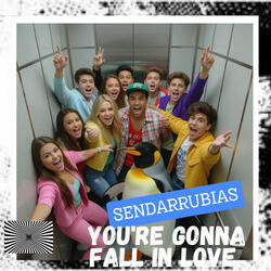 You'Re Gonna Fall In Love