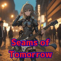 Seams of Tomorrow