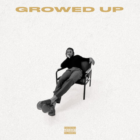 Growed Up