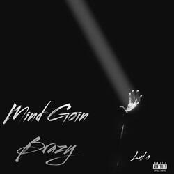 Mind Going Brazy