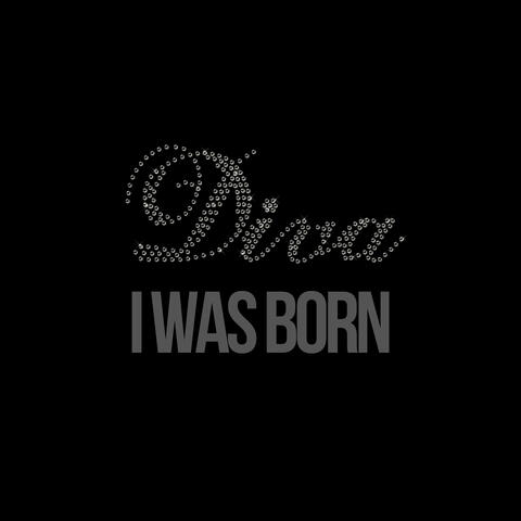 Diva I Was Born