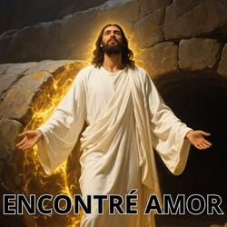 ENCONTRÉ AMOR