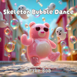 Skeleton Bubble Dance