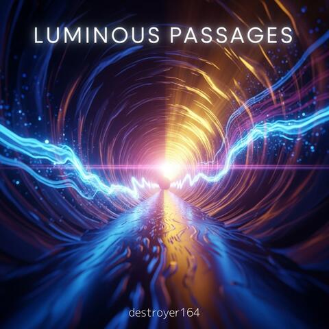 LUMINOUS PASSAGES