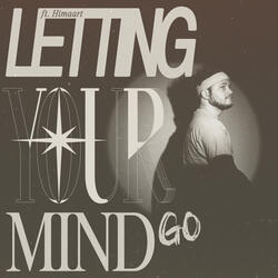 Letting Your Mind Go