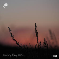 Luminary Sway 528 Hz