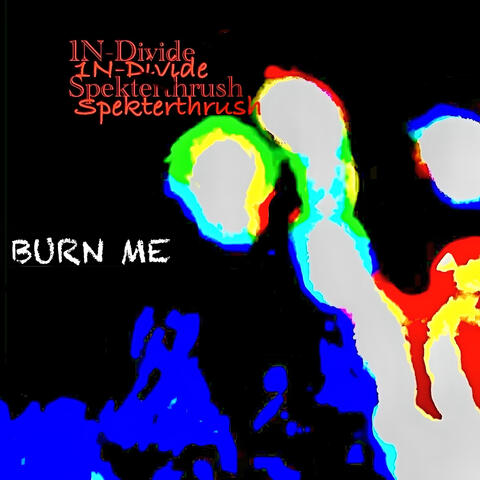 Burn Me