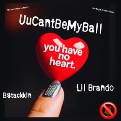 UuCantBeMyBall!¡!