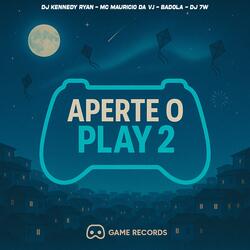 Aperte o Play 2