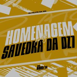 Homenagem ao DJ Savedra da DZ7