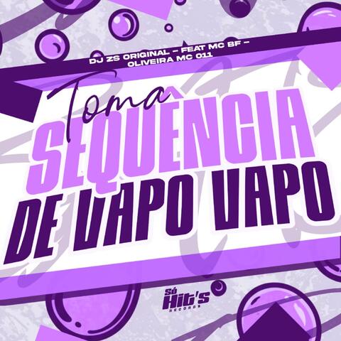 Toma Sequencia de Vapo Vapo