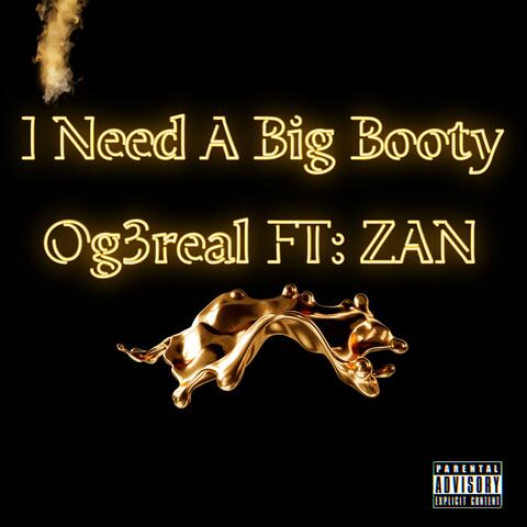 I Need A Big Booty