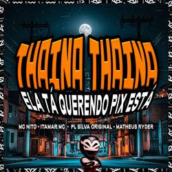 THAINA THAINA ELA TÁ QUERENDO PIX ESTÁ