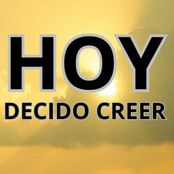 HOY DECIDO CREER