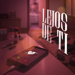 LEJOS DE TI
