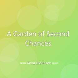 A Garden of Second Chances