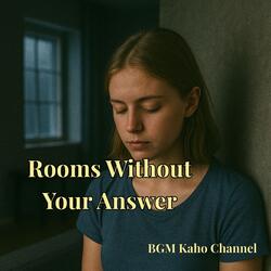 Rooms Without Your Answer