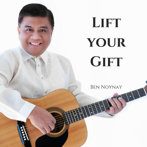 Lift Your Gift