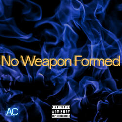 No Weapon Formed
