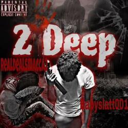 2 Deep