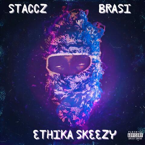 Ethika Skeezy