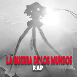 La guerra de los mundos Rap (Vienen a atacar a la humanidad)