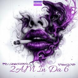 2am In Da 6