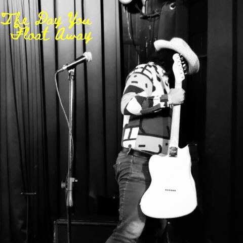 The Day You Float Away