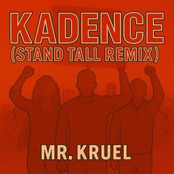 Kadence (Stand Tall Remix)