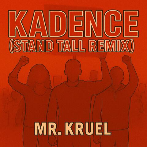 Kadence (Stand Tall Remix)