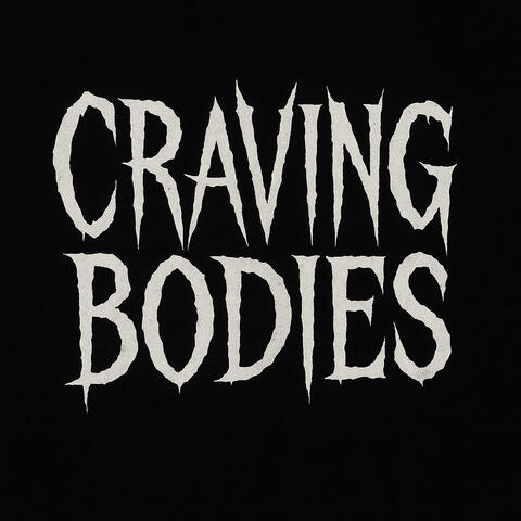 Craving Bodies