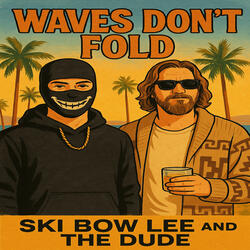 Waves Don't Fold