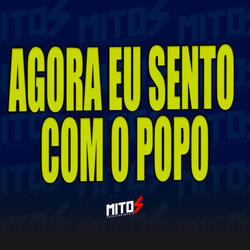 Agora Eu Sento Com O Popo