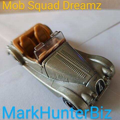 Mob Squad Dreamz