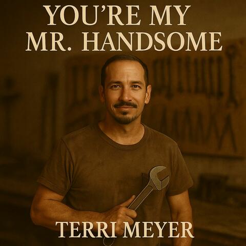 You're My Mr. Handsome