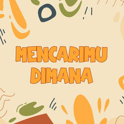 Mencarimu Dimana