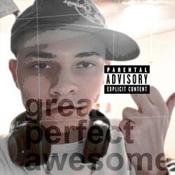 great perfect awesome