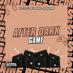 After Dark Game
